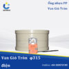 Van Gió Tròn φ315