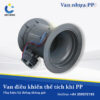 Van điều khiển thể tích khí PP